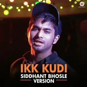 Ikk Kudi - Siddhant Bhosle Version image