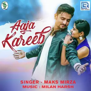 Aaja Kareeb Maks Mirza