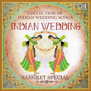 Indian Wedding - Collection Of Indian Wedding Songs Sangeet Special image