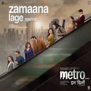Zamaana Lage - Rewind (From Metro ... In Dino) image