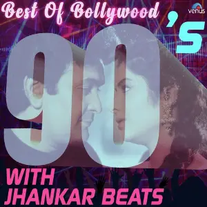 Best Of Bollywood 90s - With Jhankar Beats Various Artists