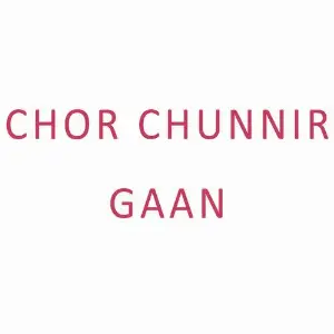 Chor Chunnir Gaan image