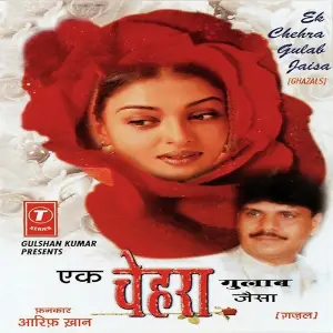 Ek Chehra Gulab Jaisa Aarif Khan