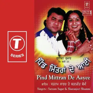 Pind Mittran De Aayee Satnam Sagar, Sharanjeet Shammi, Bhushan Dua