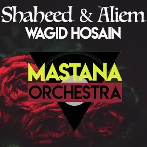 Shaheed  Aliem Wagid Hosain amp Mastana Orchestra