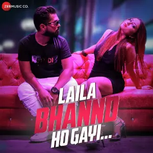 Laila Bhannd Hogayi image