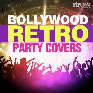 Bollywood Retro Party Covers Various Artists