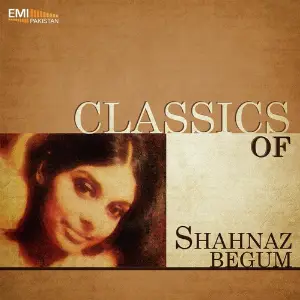 Classics of Shahnaz Begum image