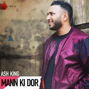 Mann Ki Dor - Single Ash King