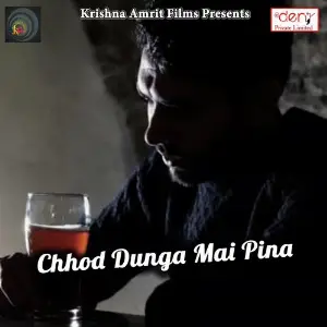 Chhod Dunga Mai Pina Various Artists