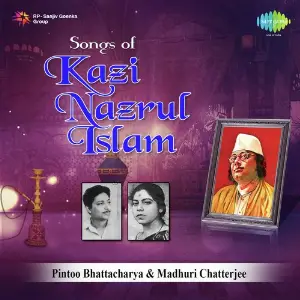 Songs Of Kazi Nazrul Pintoo Bhattacharya And Madhuri Chatterjee image