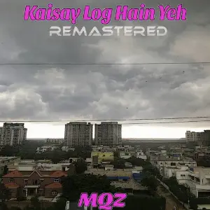 Kaisay Log Hain Yeh ( Remastered ) image