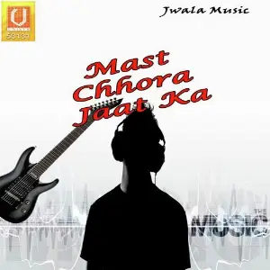 Mast Chhora Jaat Ka 