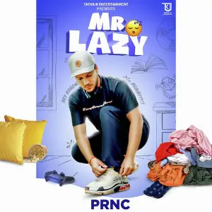 Mr. Lazy Prnc