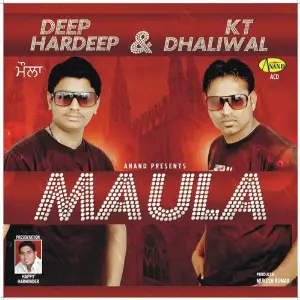 Maula K T Dhaliwal, Deep Hardeep