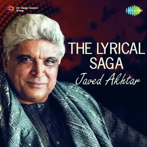 The Lyrical Saga Javed Akhtar Various Artists