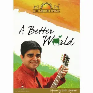 A Better World - The Art Of Living Sahil Jagtiani
