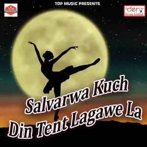 Salvarwa Kuch Din Tent Lagawe La Various Artists