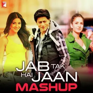 Jab Tak Hai Jaan - Mashup Various Artists