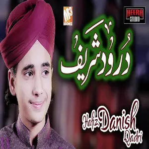 Durood Sharif - Single Hafiz Danish Qadri