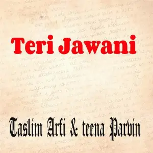 Teri Jawani Taslim Arif, Teena Parvin