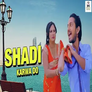Shadi Karwa Do Raju Madhur