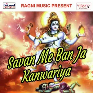 Savan Me Ban Ja Kanwariya image