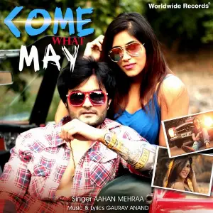 Come What May Aahan Mehraa