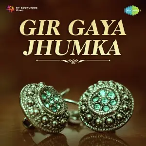 Gir Gaya Jhumka Various Artists