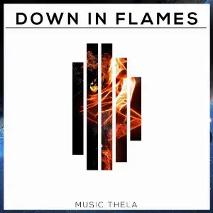Down in Flames Music Thela