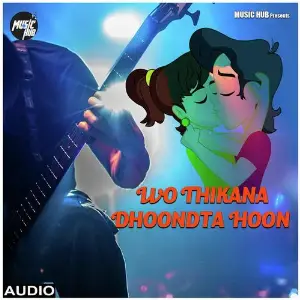 WO THIKANA DHOONDTA HOON image