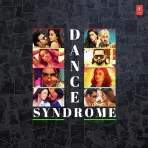 Dance Syndrome Badshah, Tulsi Kumar, Ikka, Mika Singh, Chandra Dixit, Kanika Kapoor, Guru Randhawa, Dhvani Bhanusha