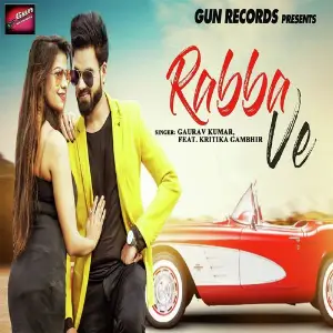 Rabba Ve Gaurav Kumar, Kritika Gambhir, Kritika Gambhir
