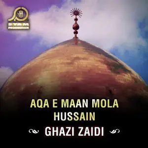 Aqa E Maan Mola Hussain image