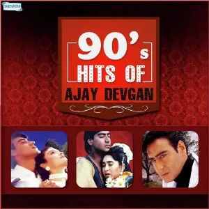 90s Hits of Ajay Devgn Ajay Devgn