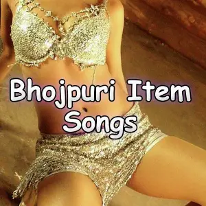 Bhojpuri Item Songs image