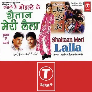 Shaitaan Meri Laila Aarif Khan, Tina Parveen, Haji Tasleem Aarif, Sohanlal