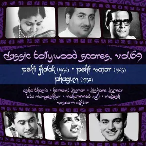 Classic Bollywood Scores, Vol. 69 Pehli Jhalak (1954), Pehli Nazar 1945, Phagun 1958 