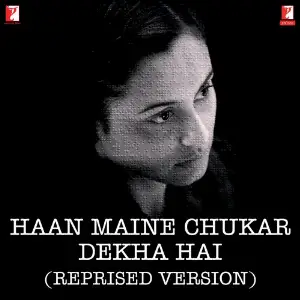Haan Maine Chukar Dekha Hai (Reprised Version) image