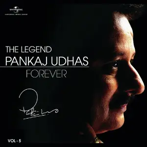 The Legend Forever - Pankaj Udhas - Vol.5 Pankaj Udhas
