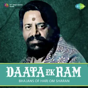 Data Ek Ram - Bhajans Of Hari Om Sharan Hari Om Sharan, Nandini Sharan