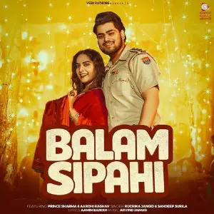 Balam Sipahi (feat. Prince Sharma  Aarohi Raghav) image