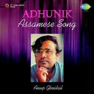 Adhunik Assamese Song - Anup Ghoshal image