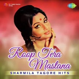 Roop Tera Mastana - Sharmila Tagore Hits Various Artists