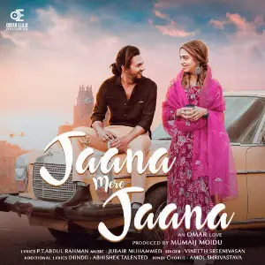 Jaana Mere Jaana Vineeth Sreenivasan, Jubair Muhammed, Amol Shrivastava