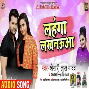 Bhojpuri Top 10 Khesari Lal Yadav, Antara Singh Priyanka