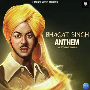 Bhagat Singh Anthem - Single Totaram Sondhiya
