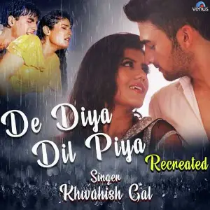 De Diya Dil Piya - Recreated image
