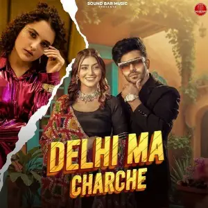 Delhi Ma Charche (feat. Shweta Chauhan  Vivek Raghav) image