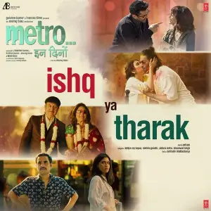Ishq Ya Tharak (From Metro ... In Dino) image